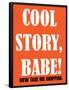 Cool Story Babe 7-null-Framed Poster