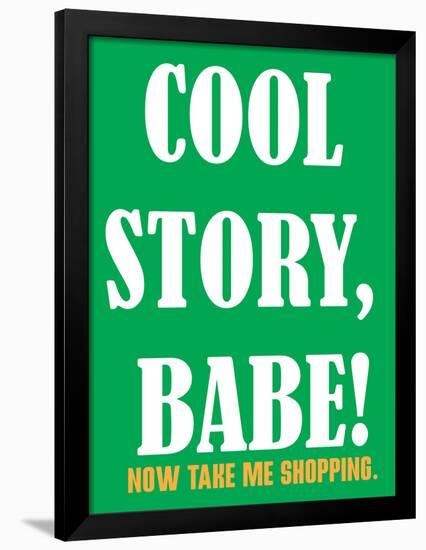 Cool Story Babe 8-null-Framed Poster