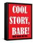 Cool Story Babe 9-null-Framed Stretched Canvas