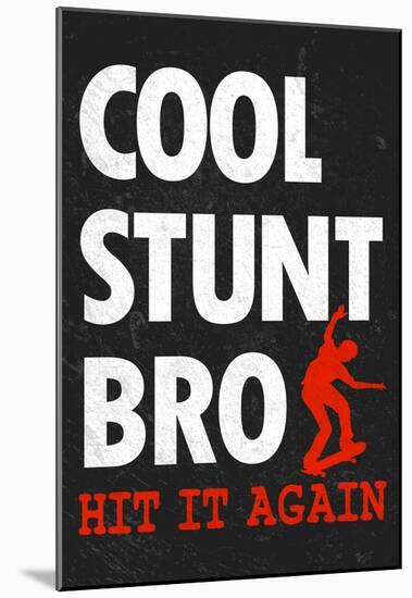 Cool Stunt Bro Skateboarding Poster-null-Mounted Poster