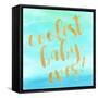 Coolest Baby Ever!-Evangeline Taylor-Framed Stretched Canvas