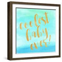 Coolest Baby Ever!-Evangeline Taylor-Framed Art Print