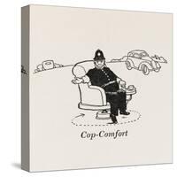 Cop Comfort-William Heath Robinson-Stretched Canvas