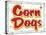 Corn Dogs Distressed-Retroplanet-Stretched Canvas