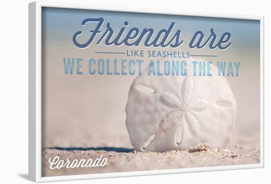 Coronado, California - Friends are Like Seashells - Sand Dollar-Lantern Press-Framed Art Print
