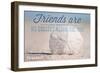 Coronado, California - Friends are Like Seashells - Sand Dollar-Lantern Press-Framed Art Print