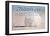 Coronado, California - Friends are Like Seashells - Sand Dollar-Lantern Press-Framed Art Print