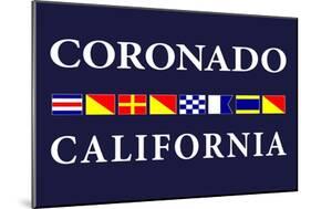 Coronado, California - Nautical Flags-Lantern Press-Mounted Art Print