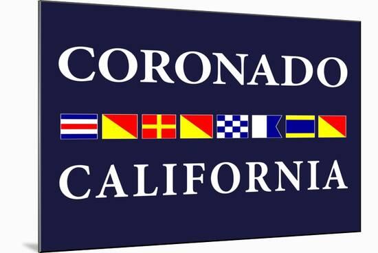 Coronado, California - Nautical Flags-Lantern Press-Mounted Premium Giclee Print