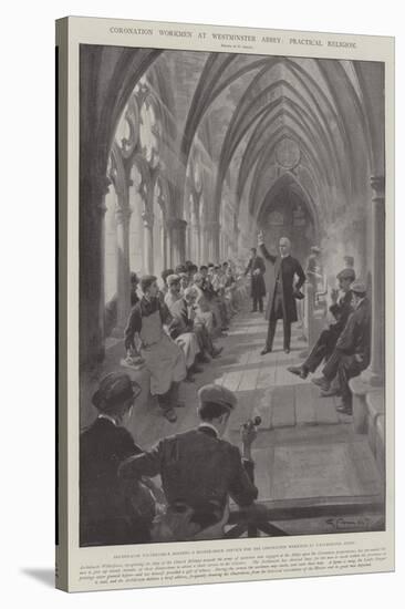 Coronation Workmen at Westminster Abbey, Practical Religion-G.S. Amato-Stretched Canvas