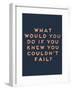 Couldn’t Fail-null-Framed Giclee Print