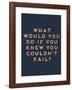 Couldn’t Fail-null-Framed Giclee Print