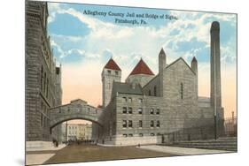 County Jail and Bridge of Sighs, Pittsburgh, Pennsylvania-null-Mounted Premium Giclee Print