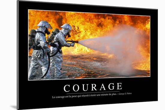 Courage: Citation Et Affiche D'Inspiration Et Motivation-null-Mounted Photographic Print