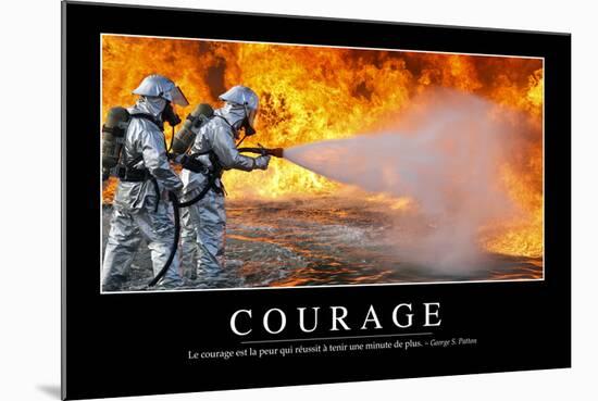 Courage: Citation Et Affiche D'Inspiration Et Motivation-null-Mounted Photographic Print