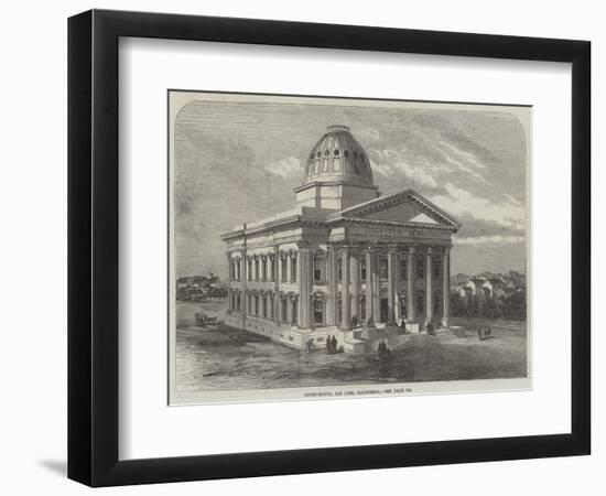 Court-House, San Jose, California-null-Framed Premium Giclee Print