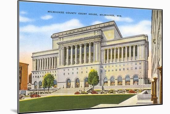Courthouse, Milwaukee, Wisconsin-null-Mounted Art Print