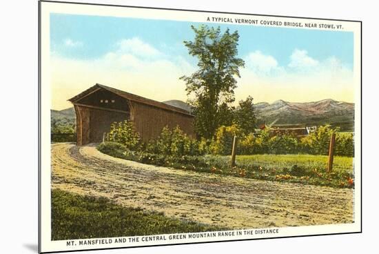 Covered Bridge, Stowe, Vermont-null-Mounted Premium Giclee Print