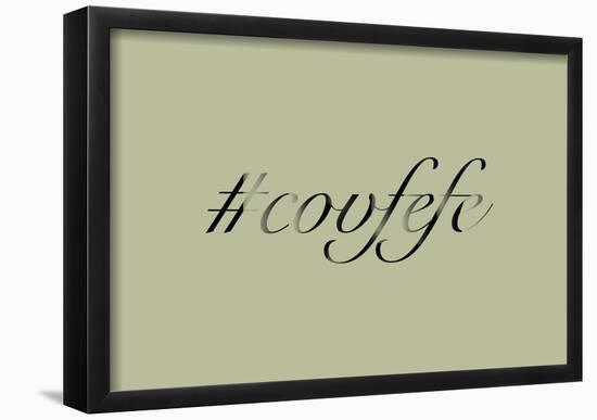 Covfefe Script-null-Framed Poster