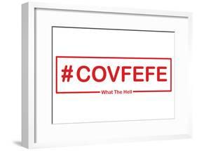 #Covfefe WTH-null-Framed Poster