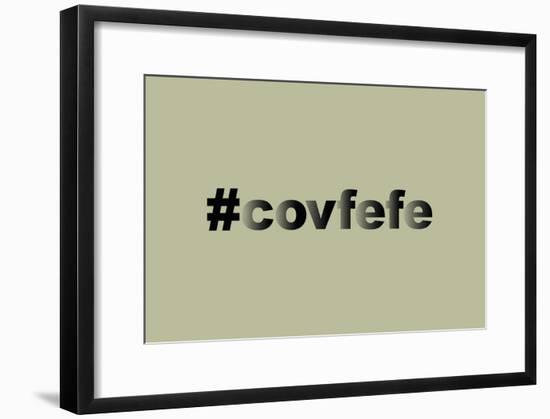 #Covfefe-null-Framed Poster