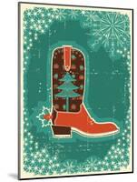 Cowboy Christmas Card with Boot and Holiday Decoration.Vintage Poster-GeraKTV-Mounted Art Print