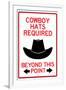 Cowboy Hats Required Past This Point Poster-null-Framed Photo