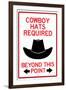 Cowboy Hats Required Past This Point Poster-null-Framed Photo