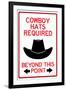 Cowboy Hats Required Past This Point Poster-null-Framed Photo