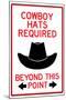 Cowboy Hats Required Past This Point Poster-null-Mounted Photo