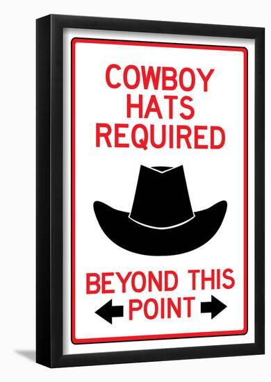 Cowboy Hats Required Past This Point-null-Framed Poster