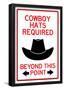Cowboy Hats Required Past This Point-null-Framed Poster