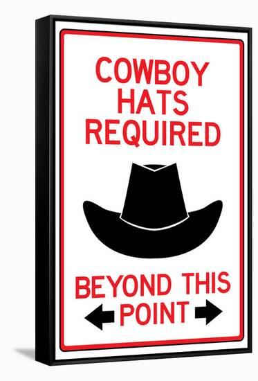 Cowboy Hats Required Past This Point-null-Framed Stretched Canvas