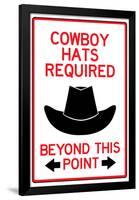 Cowboy Hats Required Past This Point-null-Framed Poster