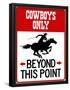 Cowboys Only Beyond This Point Sign Poster-null-Framed Poster