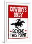 Cowboys Only Beyond This Point Sign-null-Framed Art Print