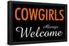 Cowgirls Always Welcome-null-Framed Poster