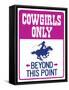 Cowgirls Only Beyond This Point Sign Poster-null-Framed Stretched Canvas