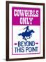 Cowgirls Only Beyond This Point Sign-null-Framed Art Print
