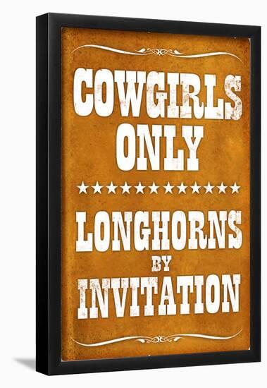 Cowgirls Only Longhorns By Invitation Sign Poster-null-Framed Poster