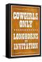 Cowgirls Only Longhorns By Invitation Sign Poster-null-Framed Stretched Canvas