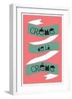 Cr?me De La Cr?me-null-Framed Art Print