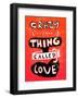 Craxy Little Thing Called Love - Tommy Human Cartoon Print-Tommy Human-Framed Art Print