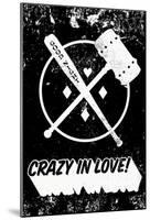 Crazy In Love! Distressed Black & White-null-Mounted Poster