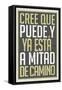 Cree Que Puede Y Ya Esta A Mitad de Camino-null-Framed Stretched Canvas