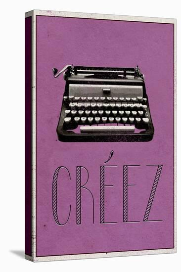 Creez (French -  Create)-null-Stretched Canvas