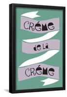 Crème De La Crème-null-Framed Poster