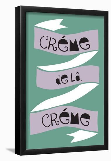 Crème De La Crème-null-Framed Poster