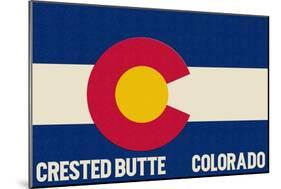 Crested Butte, Colorado - Colorado State Flag-Lantern Press-Mounted Art Print