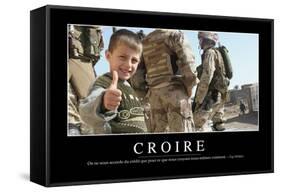Croire: Citation Et Affiche D'Inspiration Et Motivation-null-Framed Stretched Canvas